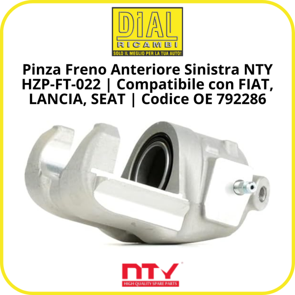 Pinza Freno Anteriore Sinistra NTY HZP-FT-022 | Compatibile con FIAT, LANCIA, SEAT | Codice OE 792286