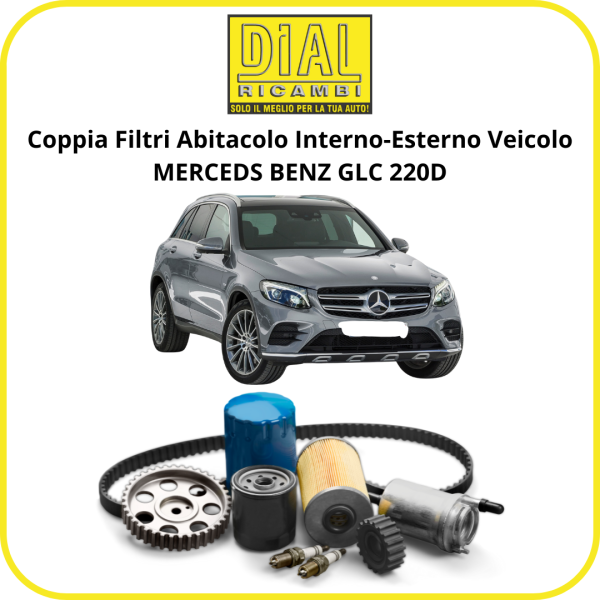 Coppia Filtri Abitacolo Interno-Esterno Veicolo MERCEDS BENZ GLC 220D