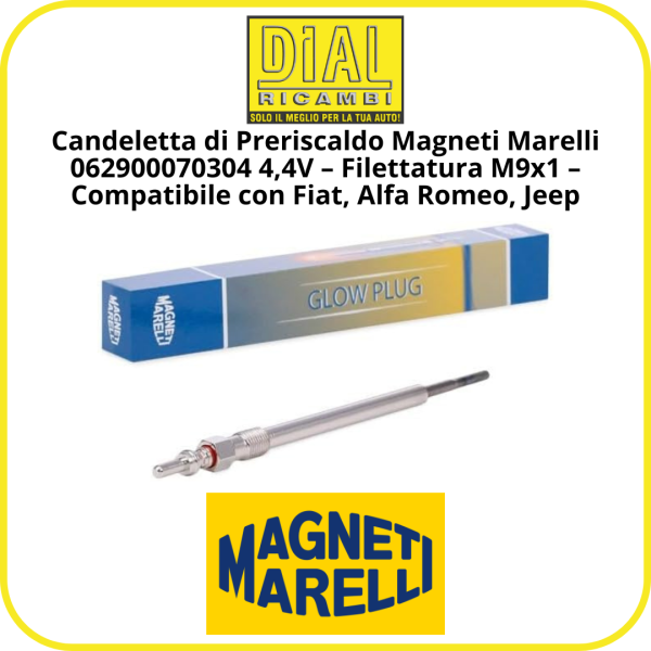 Candeletta di Preriscaldo Magneti Marelli 062900070304 4,4V – Filettatura M9x1 – Compatibile con Fiat, Alfa Romeo, Jeep