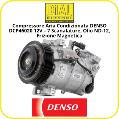 Compressore Aria Condizionata DENSO DCP46020 12V OE Replacement